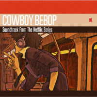 Ｓｅａｔｂｅｌｔｓ／ＣＯＷＢＯＹ　ＢＥＢＯＰ　Ｓｏｕｎｄｔｒａｃｋ　Ｆｒｏｍ　Ｔｈｅ　Ｎｅｔｆｌｉｘ　Ｓｅｒｉｅｓ
