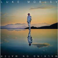 ルーク・モーリー／ウォーキング・オン・ウォーター