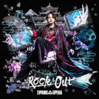 ＺＩＰＡＮＧ　ＯＰＥＲＡ／Ｒｏｃｋ　Ｏｕｔ［完全生産限定盤／佐藤流司　Ｅｄｉｔｉｏｎ］