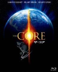 ザ・コア Ｂｌｕ－ｒａｙ　Ｄｉｓｃ