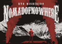 錦戸亮／錦戸亮ＬＩＶＥ　ＴＯＵＲ　２０２４“ＮＯＭＡＤＯＦＮＯＷＨＥＲＥ”＜初回限定盤＞