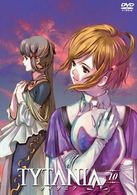 ＴＹＴＡＮＩＡ－タイタニア－　１０