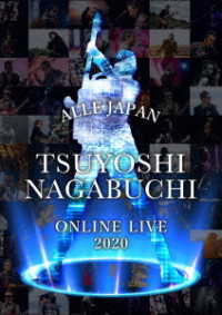 長渕剛／ＴＳＵＹＯＳＨＩ　ＮＡＧＡＢＵＣＨＩ　ＯＮＬＩＮＥ　ＬＩＶＥ　２０２０　ＡＬＬＥ　ＪＡＰＡＮ Ｂｌｕ－ｒａｙ　Ｄｉｓｃ