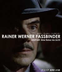 デスペア　光明への旅　ライナー・ヴェルナー・ファスビンダー　Ｂｌｕ－ｒａｙ Ｂｌｕ－ｒａｙ　Ｄｉｓｃ