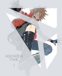 アクエリオンＥＶＯＬ　Ｖｏｌ．１