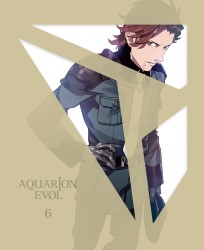 アクエリオンＥＶＯＬ　Ｖｏｌ．６