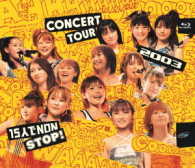 モーニング娘。／モーニング娘。コンサート２００３“１５人で　ＮＯＮ　ＳＴＯＰ！” Ｂｌｕ－ｒａｙ　Ｄｉｓｃ