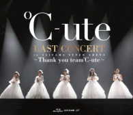 ℃－ｕｔｅ／℃－ｕｔｅ　ラストコンサート　ｉｎ　さいたまスーパーアリーナ　～Ｔｈａｎｋ　ｙｏｕ　ｔｅａｍ℃－ｕｔｅ～ Ｂｌｕ－ｒａｙ　Ｄｉｓｃ