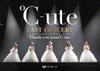 ℃－ｕｔｅ／℃－ｕｔｅ　ラストコンサート　ｉｎ　さいたまスーパーアリーナ　～Ｔｈａｎｋ　ｙｏｕ　ｔｅａｍ℃－ｕｔｅ～