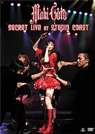 後藤真希／Ｍａｋｉ　Ｇｏｔｏ　ＳＥＣＲＥＴ　ＬＩＶＥ　ａｔ　ＳＴＵＤＩＯ　ＣＯＡＳＴ