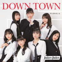 Ｊｕｉｃｅ＝Ｊｕｉｃｅ／ＤＯＷＮ　ＴＯＷＮ／がんばれないよ（通常盤Ａ）