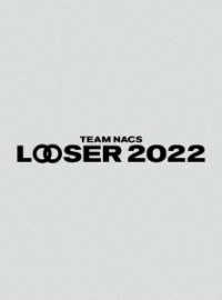 ＴＥＡＭ　ＮＡＣＳ　２５周年記念作品「ＬＯＯＳＥＲ　２０２２」（初回限定生産版） Ｂｌｕ－ｒａｙ　Ｄｉｓｃ