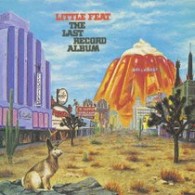 リトル・フィート／ラスト・レコード・アルバム【完全生産限定盤／紙ジャケット仕様】