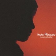 渡辺貞夫／ＪＵＳＴ　Ａ　ＴＯＵＣＨ－Ｓａｄａｏ　Ｗａｔａｎａｂｅ　Ｖｏｃａｌ　Ｃｏｌｌｅｃｔｉｏｎ－