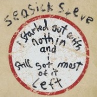 シーシック・スティーヴ／人生やりなおしブルース【日本デビュー作／ＣＤエクストラ】