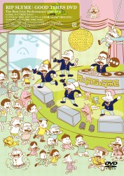 ＲＩＰ　ＳＬＹＭＥ／ＧＯＯＤ　ＴＩＭＥＳ　ＤＶＤ～Ｔｈｅ　Ｂｅｓｔ　Ｌｉｖｅ　Ｐｅｒｆｏｒｍａｎｃｅ　２００２－２０１１～