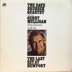 デイヴ・ブルーベック／ザ・ラスト・セット・アット・ニューポート【完全生産限定盤】