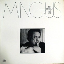 チャールス・ミンガス／ミー、マイセルフ・アン・アイ【完全生産限定盤】