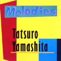 山下達郎／ＭＥＬＯＤＩＥＳ（３０ｔｈ　Ａｎｎｉｖｅｒｓａｒｙ　Ｅｄｉｔｉｏｎ）