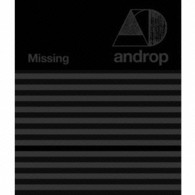 ａｎｄｒｏｐ／Ｍｉｓｓｉｎｇ（初回限定盤）