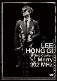 イ・ホンギ（ｆｒｏｍ　ＦＴＩＳＬＡＮＤ）／ＬＥＥ　ＨＯＮＧ　ＧＩ　１ｓｔ　Ｓｏｌｏ　Ｃｏｎｃｅｒｔ“Ｍｅｒｒｙ　３０２　ＭＨｚ”