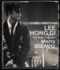 イ・ホンギ（ｆｒｏｍ　ＦＴＩＳＬＡＮＤ）／ＬＥＥ　ＨＯＮＧ　ＧＩ　１ｓｔ　Ｓｏｌｏ　Ｃｏｎｃｅｒｔ“Ｍｅｒｒｙ　３０２　ＭＨｚ” Ｂｌｕ－ｒａｙ　Ｄｉｓｃ