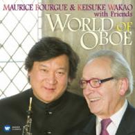 若尾圭介／モーリス・ブールグ＆若尾圭介　ｗｉｔｈ　フレンズ　オーボエの世界～オーボエ室内楽曲集～
