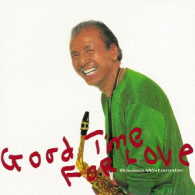 渡辺貞夫／ＧＯＯＤ　ＴＩＭＥ　ＦＯＲ　ＬＯＶＥ