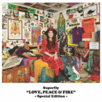 Ｓｕｐｅｒｆｌｙ／ＬＯＶＥ，ＰＥＡＣＥ　＆　ＦＩＲＥ　－Ｓｐｅｃｉａｌ　Ｅｄｉｔｉｏｎ－