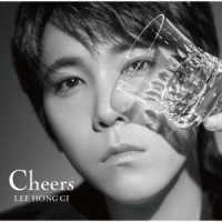 イ・ホンギ（ｆｒｏｍ　ＦＴＩＳＬＡＮＤ）／Ｃｈｅｅｒｓ