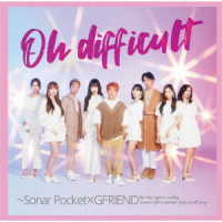 Ｓｏｎａｒ　Ｐｏｃｋｅｔ／Ｏｈ　ｄｉｆｆｉｃｕｌｔ　～Ｓｏｎａｒ　Ｐｏｃｋｅｔ×ＧＦＲＩＥＮＤ（初回限定盤Ａ）