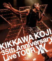 吉川晃司／ＫＩＫＫＡＷＡ　ＫＯＪＩ　３５ｔｈ　Ａｎｎｉｖｅｒｓａｒｙ　Ｌｉｖｅ　ＴＯＵＲ Ｂｌｕ－ｒａｙ　Ｄｉｓｃ