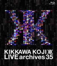 吉川晃司／ＬＩＶＥ　ａｒｃｈｉｖｅｓ　３５ Ｂｌｕ－ｒａｙ　Ｄｉｓｃ