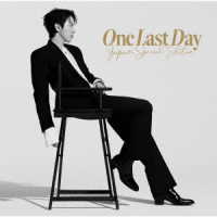 ジョン・ヨンファ（ｆｒｏｍ　ＣＮＢＬＵＥ）／Ｏｎｅ　Ｌａｓｔ　Ｄａｙ　～Ｊａｐａｎ　Ｓｐｅｃｉａｌ　Ｅｄｉｔｉｏｎ～