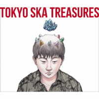 東京スカパラダイスオーケストラ／ＴＯＫＹＯ　ＳＫＡ　ＴＲＥＡＳＵＲＥＳ　～ベスト・オブ・東京スカパラダイスオーケストラ～