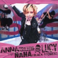 ＡＮＮＡ　ＴＳＵＣＨＩＹＡ　ｉｎｓｐｉ’　ＮＡＮＡ（ＢＬＡＣＫ　ＳＴＯＮＥＳ）／ＬＵＣＹ