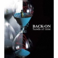 ＢＡＣＫ－ＯＮ／Ｓａｎｄｓ　ｏｆ　ｔｉｍｅ