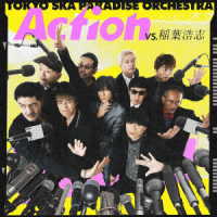 東京スカパラダイスオーケストラ／Ａｃｔｉｏｎ（ＶＳ．稲葉浩志）