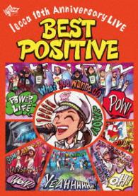 ｌｅｃｃａ／ｌｅｃｃａ　１０ｔｈ　Ａｎｎｉｖｅｒｓａｒｙ　ＬＩＶＥ　ＢＥＳＴ　ＰＯＳＩＴＩＶＥ