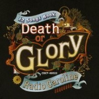 Ｒａｄｉｏ　Ｃａｒｏｌｉｎｅ／ＤＥＡＴＨ　ｏｒ　ＧＬＯＲＹ