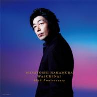 中村雅俊／「ワスレナイ」～ＭＡＳＡＴＯＳＨＩ　ＮＡＫＡＭＵＲＡ　４０ｔｈ　Ａｎｎｉｖｅｒｓａｒｙ～（初回限定盤）