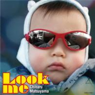 松山千春／Ｌｏｏｋ　ｍｅ