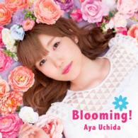 内田彩／Ｂｌｏｏｍｉｎｇ！（初回限定盤Ａ）
