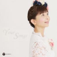山野さと子／山野さと子３５周年記念アルバム　Ｙｏｕｒ　Ｓｏｎｇｓ