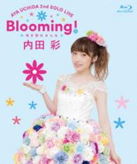 内田彩／２ｎｄソロライブ「Ｂｌｏｏｍｉｎｇ！～咲き誇れみんな～」 Ｂｌｕ－ｒａｙ　Ｄｉｓｃ