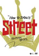 ＨＯＷ　ＴＯ　ＤＡＮＣＥ　ＳＴＲＥＥＴ　リズムの基本