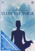 ＴＩＰＮＥＳＳ　ＯＮＥ　ｐｒｅｓｅｎｔｓ　Ｗｏｒｋ　Ｏｕｔ　ｓｅｒｉｅｓ　ＳＬＯＷ　ＦＩＴ　ＹＯＧＡ