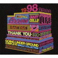 ＧＯＩＮＧ　ＵＮＤＥＲ　ＧＲＯＵＮＤ／ＣＯＭＰＬＥＴＥ　ＳＩＮＧＬＥ　ＣＯＬＬＥＣＴＩＯＮ　１９９８－２００８【初回限定盤】