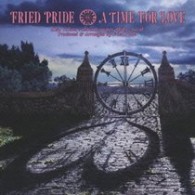 Ｆｒｉｅｄ　Ｐｒｉｄｅ／Ａ　ＴＩＭＥ　ＦＯＲ　ＬＯＶＥ