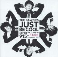 ＴＨＥ　ＢＡＷＤＩＥＳ／ＪＵＳＴ　ＢＥ　ＣＯＯＬ【通常盤】